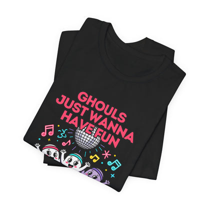 Ghouls Just Wanna Have Fun Halloween Shirt - Funny Spooky Season Tee