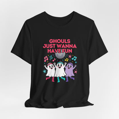 Ghouls Just Wanna Have Fun Halloween Shirt - Funny Spooky Season Tee