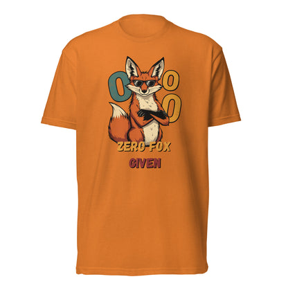 Zero Fox Given" Funny Unisex T-Shirt
