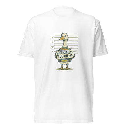 Officially Too Silly" Goose Mugshot Funny T-Shirt